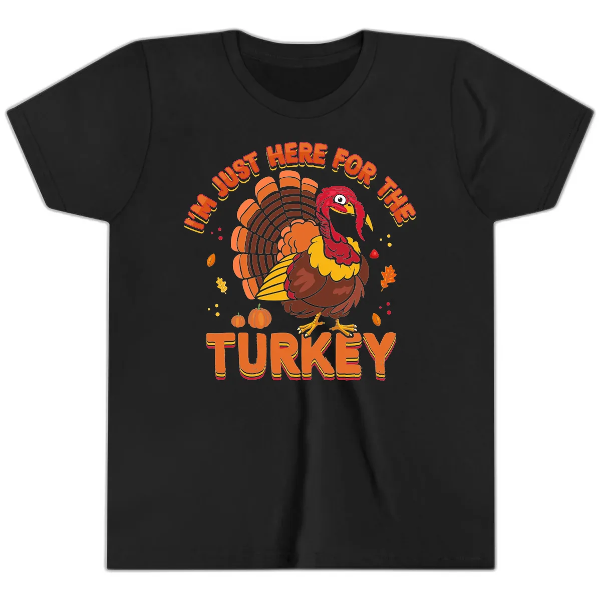 I'm Just Here For The Turkey Youth T-Shirt in Black